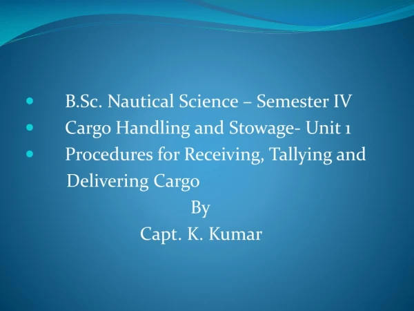 B.Sc. Nautical Science – Semester IV Cargo Handling and Stowage- Unit 1