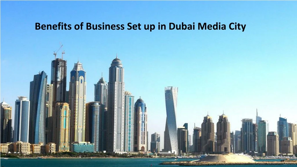 benefits of business set up in dubai media city