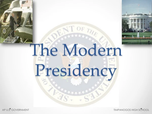 The Modern Presidency