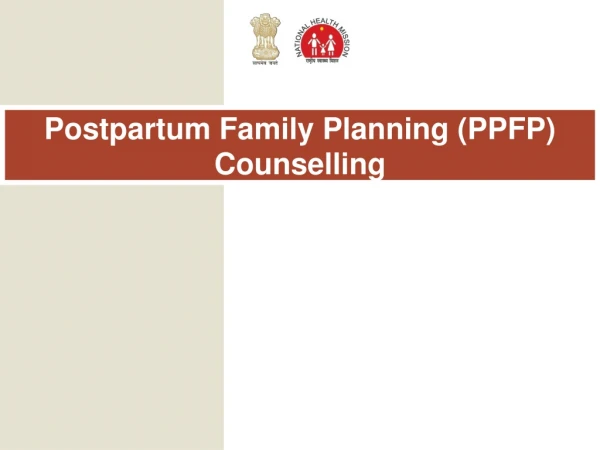 Postpartum Family Planning (PPFP ) Counselling