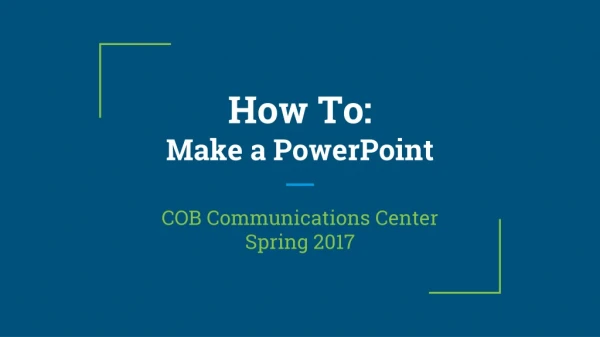 How To: Make a PowerPoint