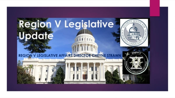 Region V Legislative Update