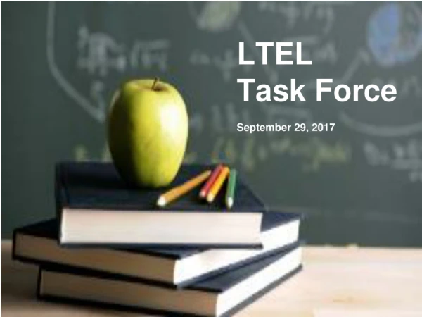 LTEL Task Force September 29, 2017