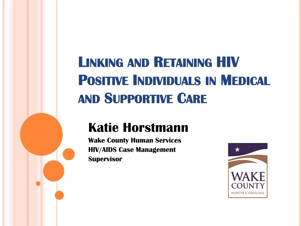 linking and retaining hiv positive individuals in medical and supportive care