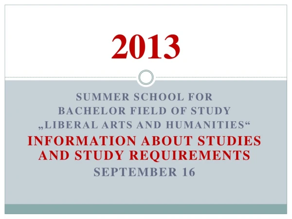 SUMMER SCHOOL FOR BACHELOR FIELD OF STUDY „LIBERAL ARTS AND HUMANITIES“