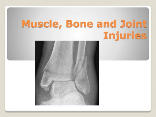Muscle, Bone and Joint Injuries