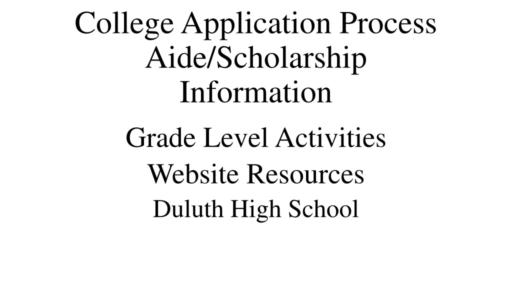 college application process aide scholarship information