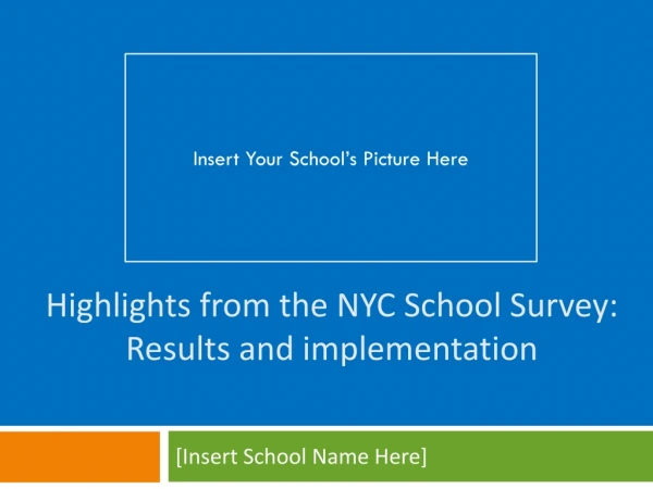Highlights from the NYC School Survey: Results and implementation
