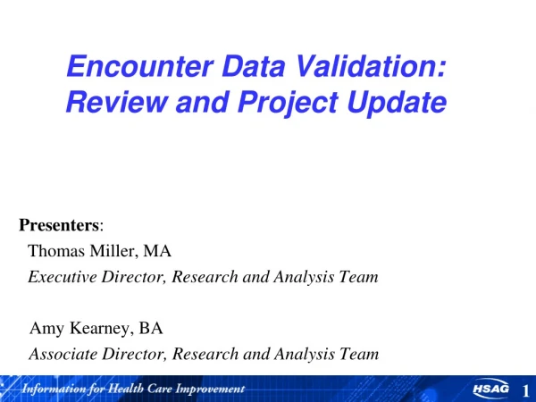 Encounter Data Validation: Review and Project Update