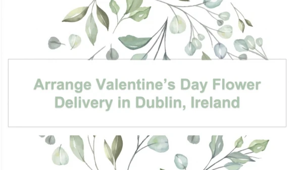 Get Valentine’s Day Flower Delivery in Dublin, Ireland