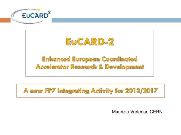 EuCARD-2 Enhanced European Coordinated Accelerator Research &amp; Development