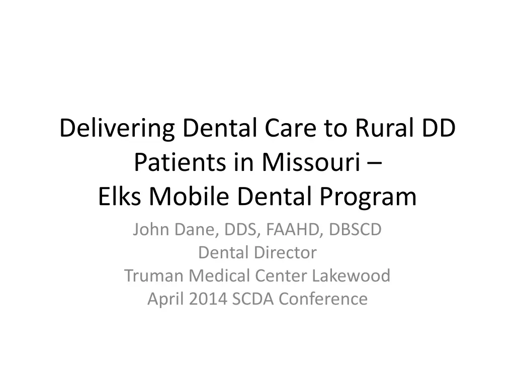 delivering dental care to rural dd patients in missouri elks mobile dental program