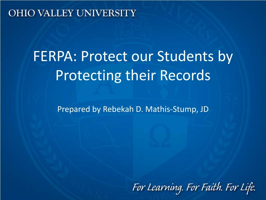 ferpa protect our students by protecting their records prepared by rebekah d mathis stump jd