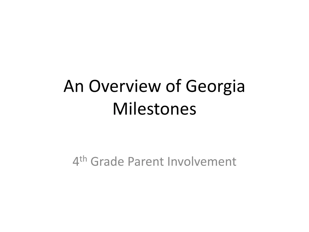 an overview of georgia milestones