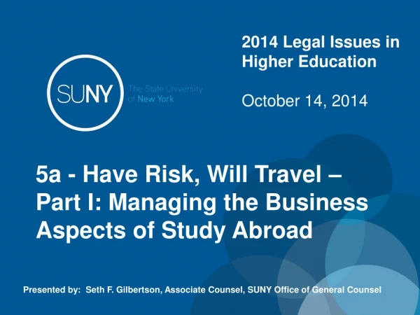 5a - Have Risk, Will Travel – Part I: Managing the Business Aspects of Study Abroad