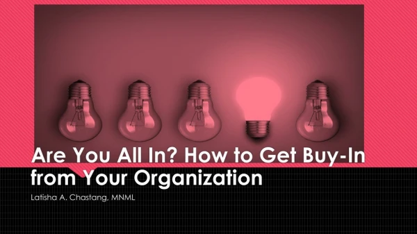 Are You All In? How to Get Buy-In from Your Organization