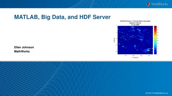 MATLAB, Big Data, and HDF Server