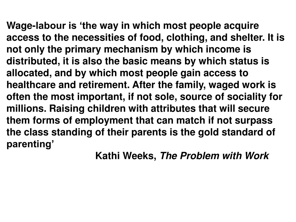 wage labour is the way in which most people