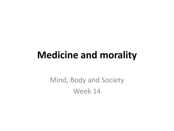 Medicine and morality