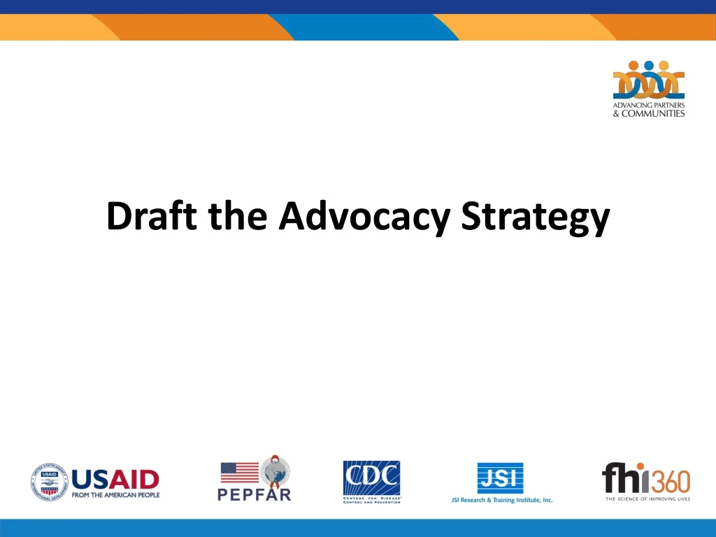 draft the advocacy strategy