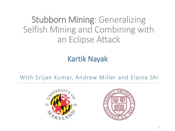 Stubborn Mining : Generalizing Selfish Mining and Combining with an Eclipse Attack