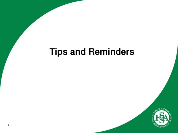 Tips and Reminders