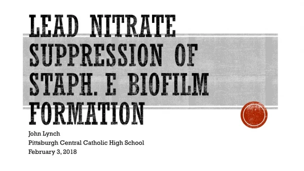 Lead Nitrate Suppression of Staph. E Biofilm Formation