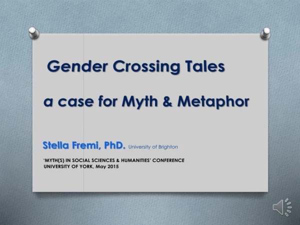 Gender Crossing Tales a case for Myth &amp; Metaphor
