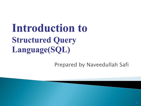 Introduction to Structured Query Language(SQL )