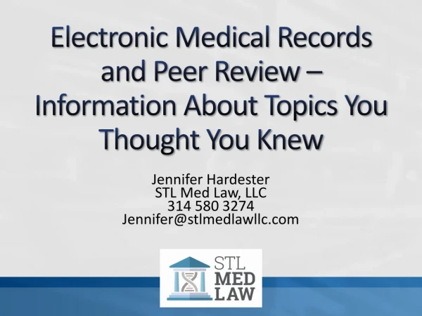 Electronic Medical Records and Peer Review – Information About Topics You Thought You Knew