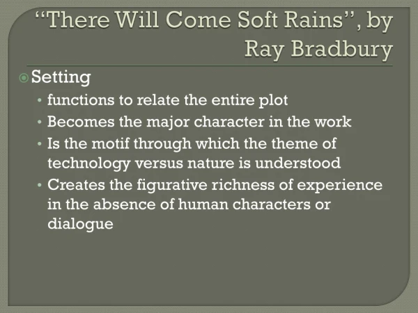 “There Will Come Soft Rains”, by Ray Bradbury