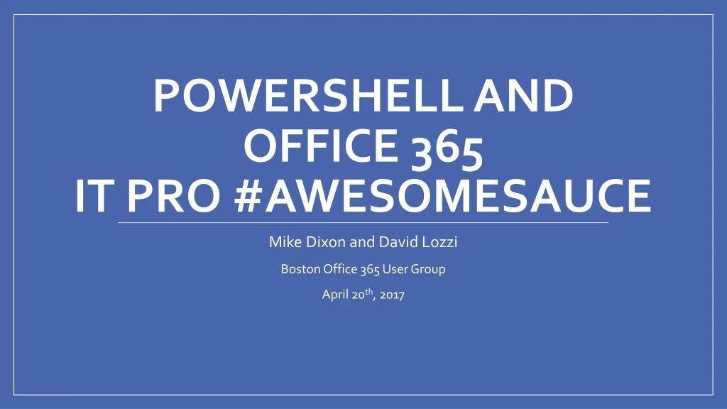 powershell and office 365 it pro awesomesauce