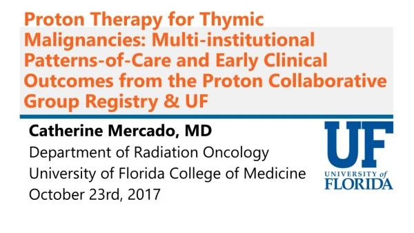 Catherine Mercado, MD Department of Radiation Oncology University of Florida College of Medicine