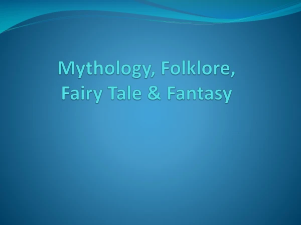 Mythology, Folklore, Fairy Tale &amp; Fantasy