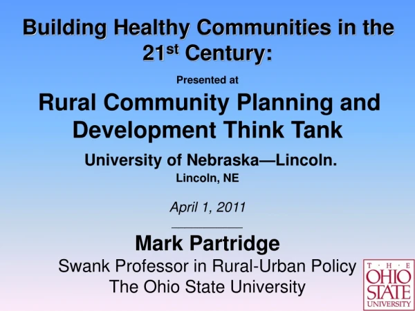 Mark Partridge Swank Professor in Rural-Urban Policy The Ohio State University