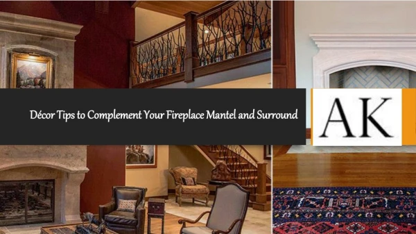 Décor Tips to Complement Your Fireplace Mantel and Surround