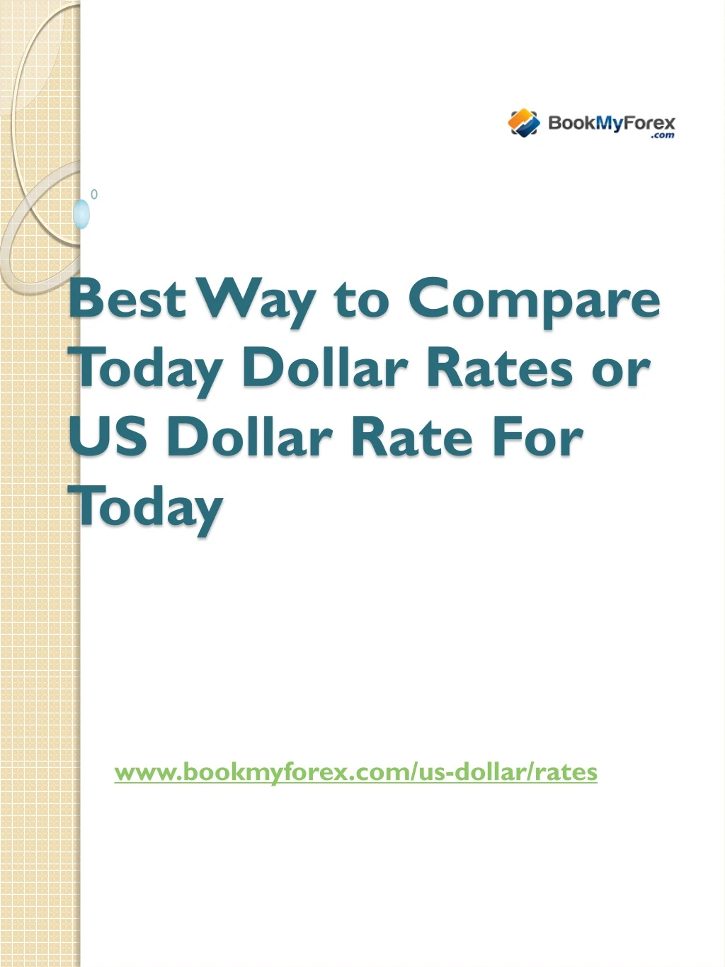 best way to compare today dollar rates or us dollar rate f or today