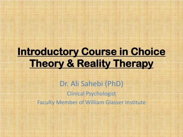 Introductory Course in Choice Theory &amp; Reality Therapy