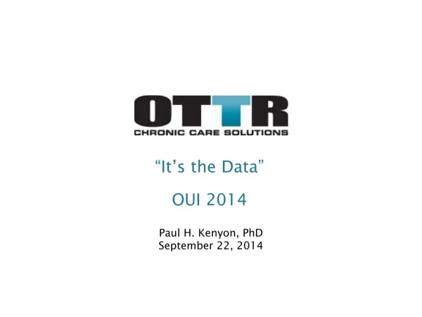 “It’s the Data” OUI 2014