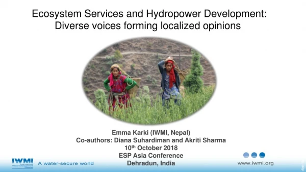Ecosystem Services and Hydropower Development: Diverse voices forming localized opinions