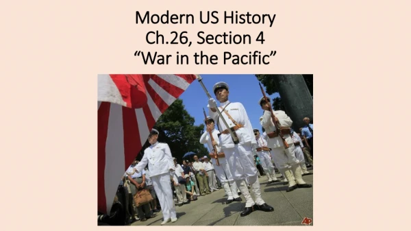 Modern US History Ch.26, Section 4 “War in the Pacific”