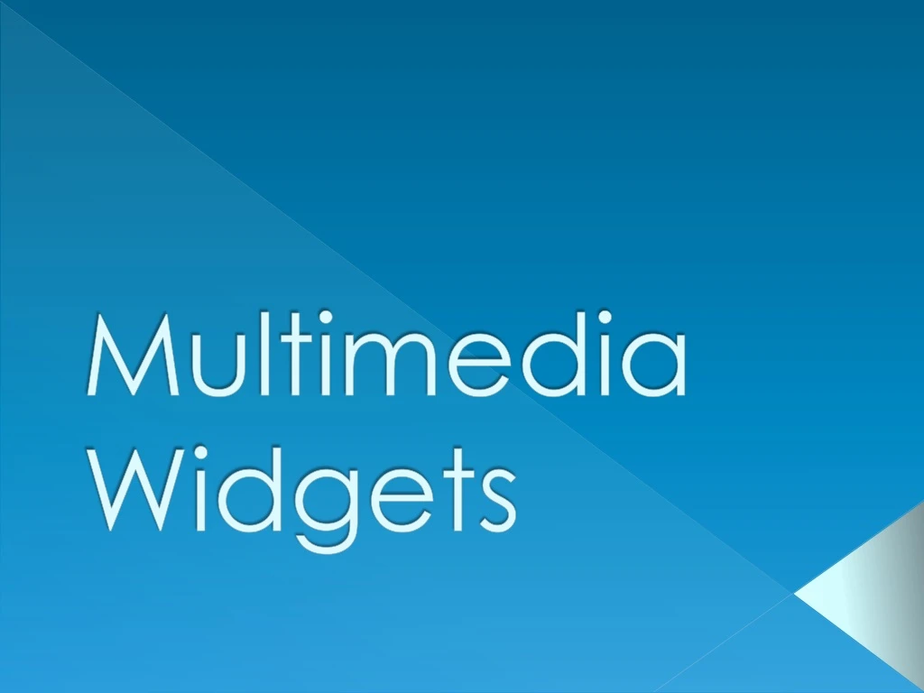 multimedia widgets