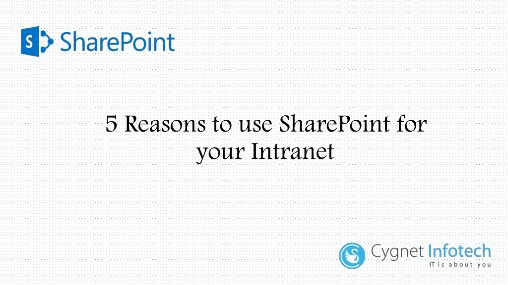 5 reasons to use sharepoint for your intranet