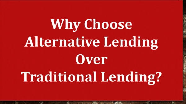 why choose alternative lending over traditional