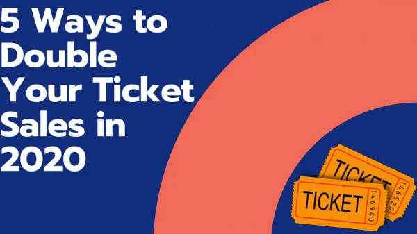 5 ways to double your ticket sales in 2020