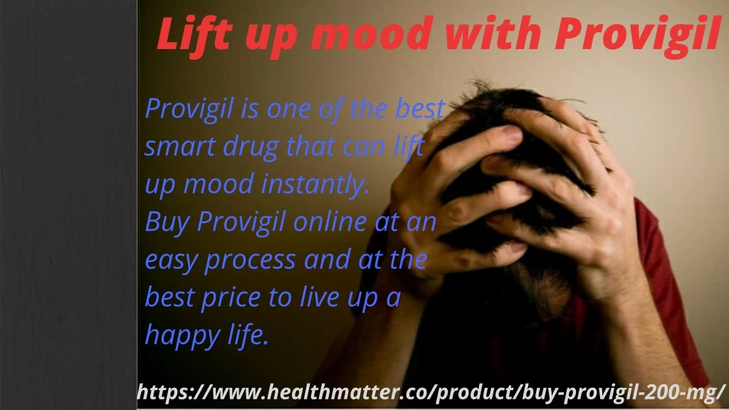 lift up mood with provigil