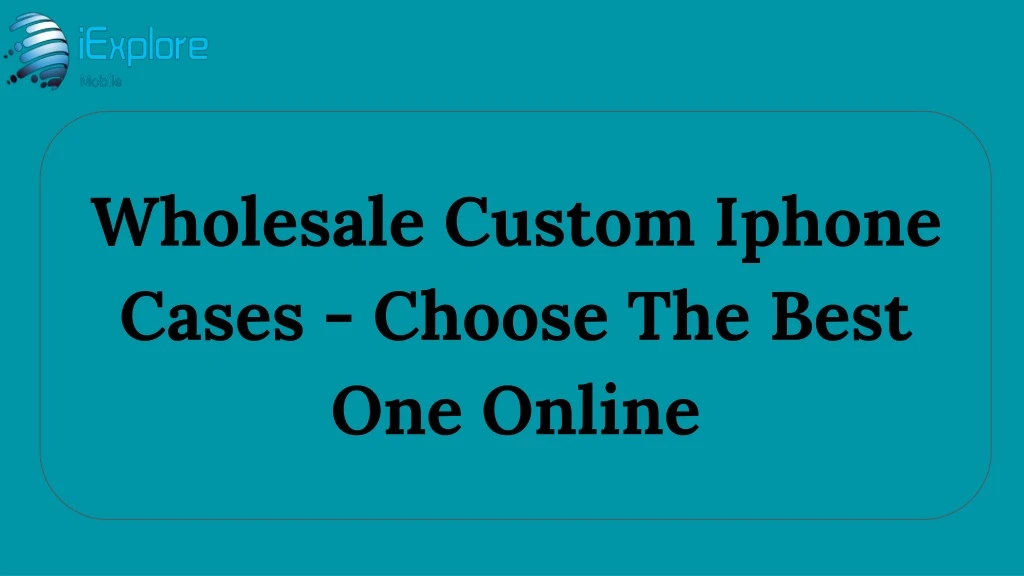 wholesale custom iphone cases choose the best