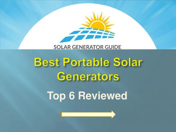 The Best Solar Generators for Home & Outdoor Use