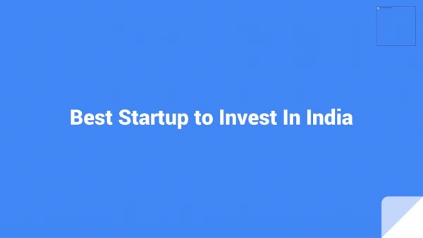 Best Startup to Invest In India