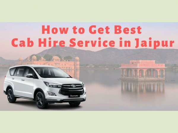 How to Get Best Cab Hire Service in Jaipur - Rishi India Travels